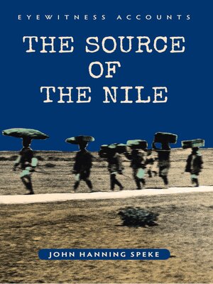 cover image of Eyewitness Accounts the Source of the Nile